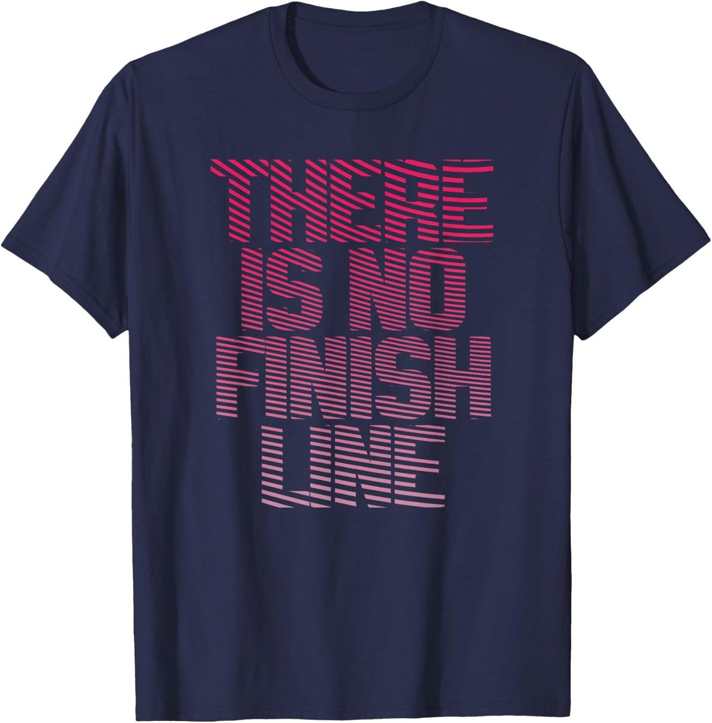 Trendy There Is No Finish Line Fitness T-Shirt - T-Shirt | Navy