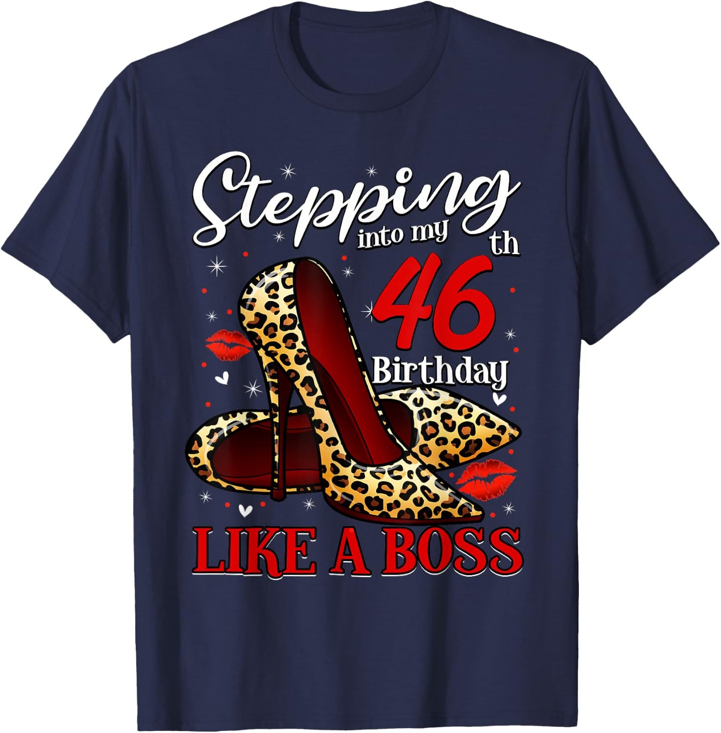 46 and Fabulous High Heels Stepping Into My 46th Birthday T-Shirt - T-Shirt | Navy