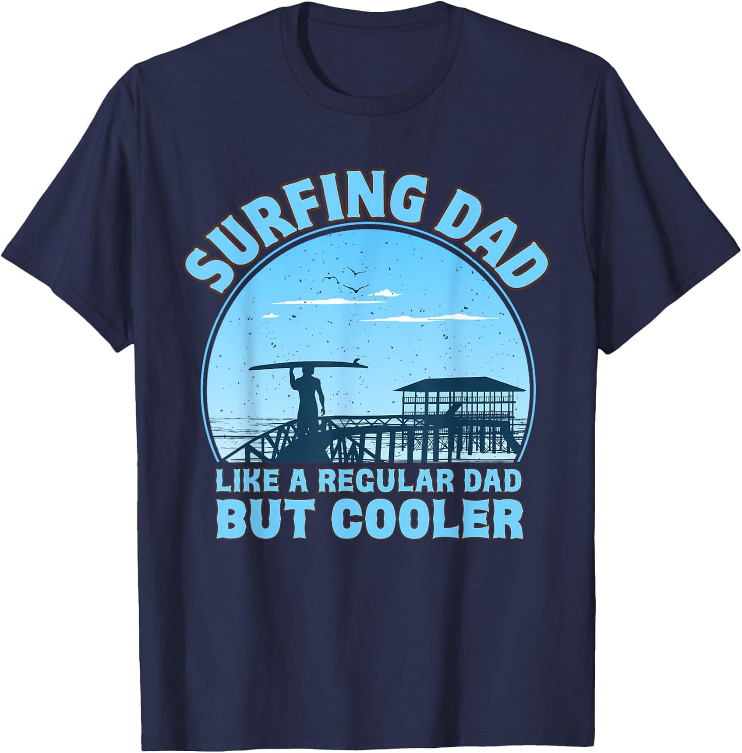 Dad Surfer Like A Normal But Cool Dad For Father's Day , Black, S T-Shirt - T-Shirt | Navy