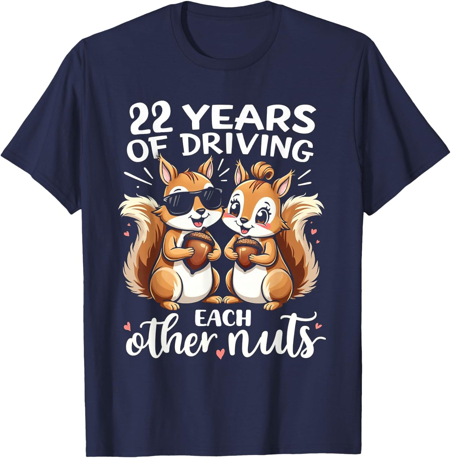 22 Years Of Driving Each Other Nuts Funny Couple Anniversary T-Shirt - T-Shirt | Navy