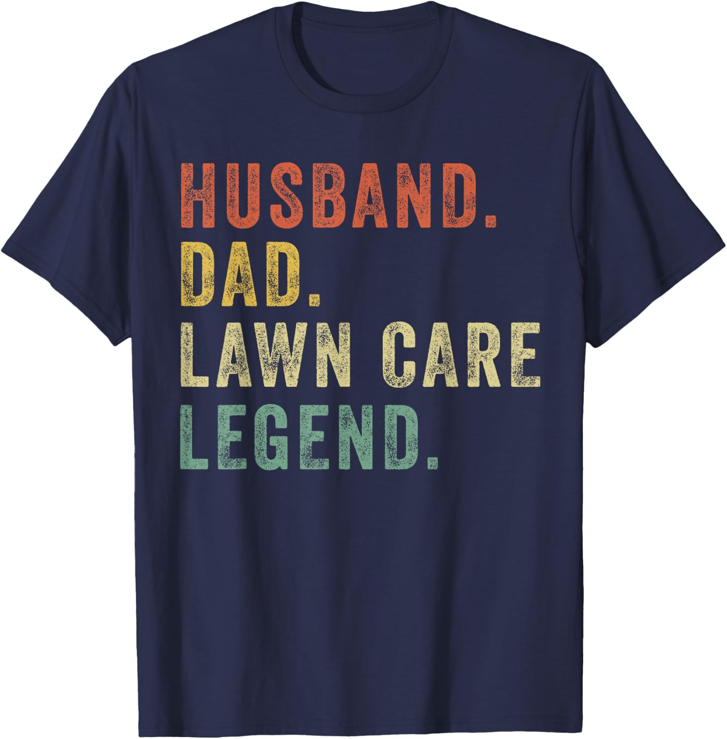 Lawn-Mowing Dad Lawn Care Legend Lawn Mower Funny Gardening T-Shirt - T-Shirt | Navy