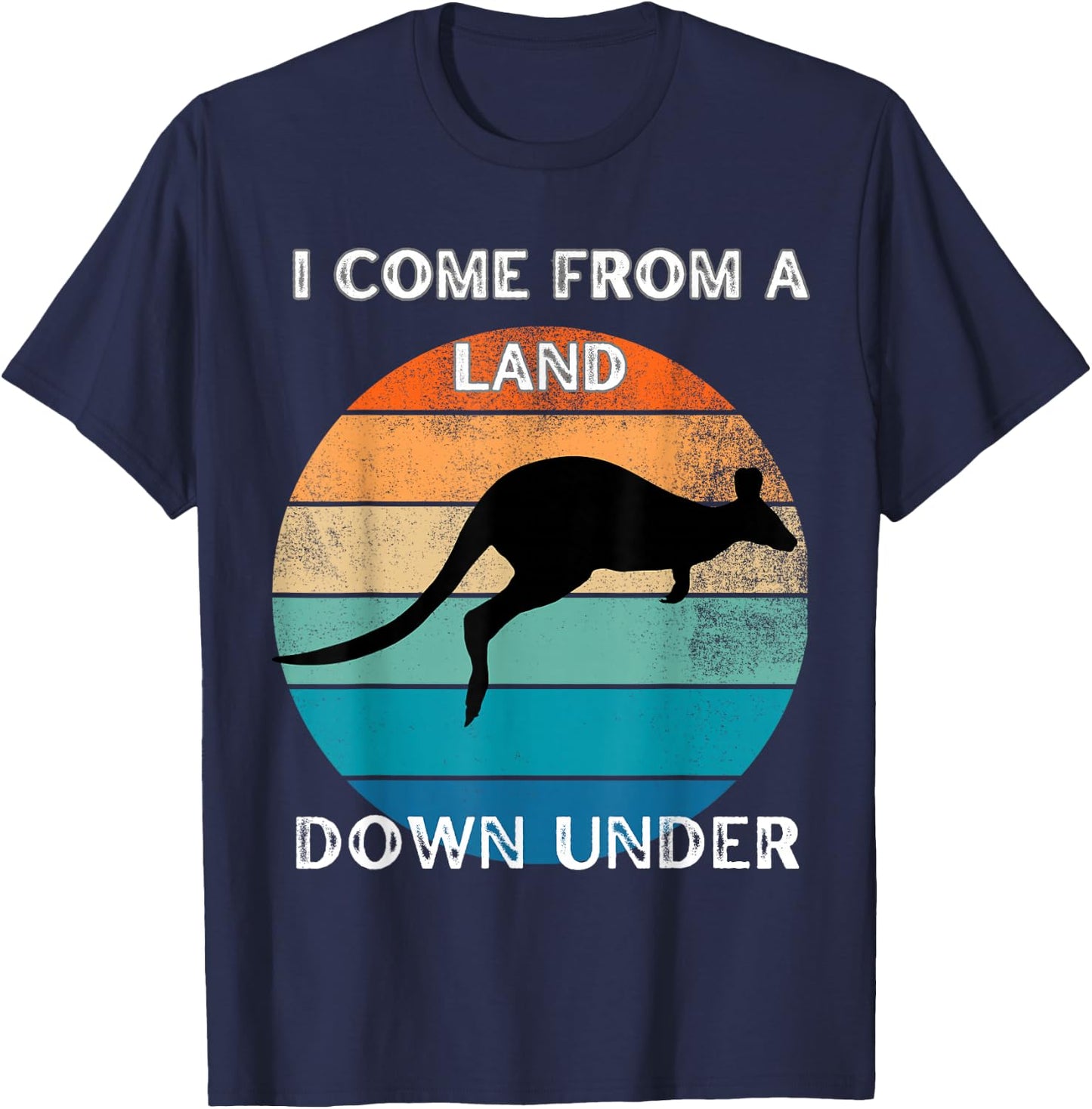 I come from a Land Down under T-Shirt - T-Shirt | Navy