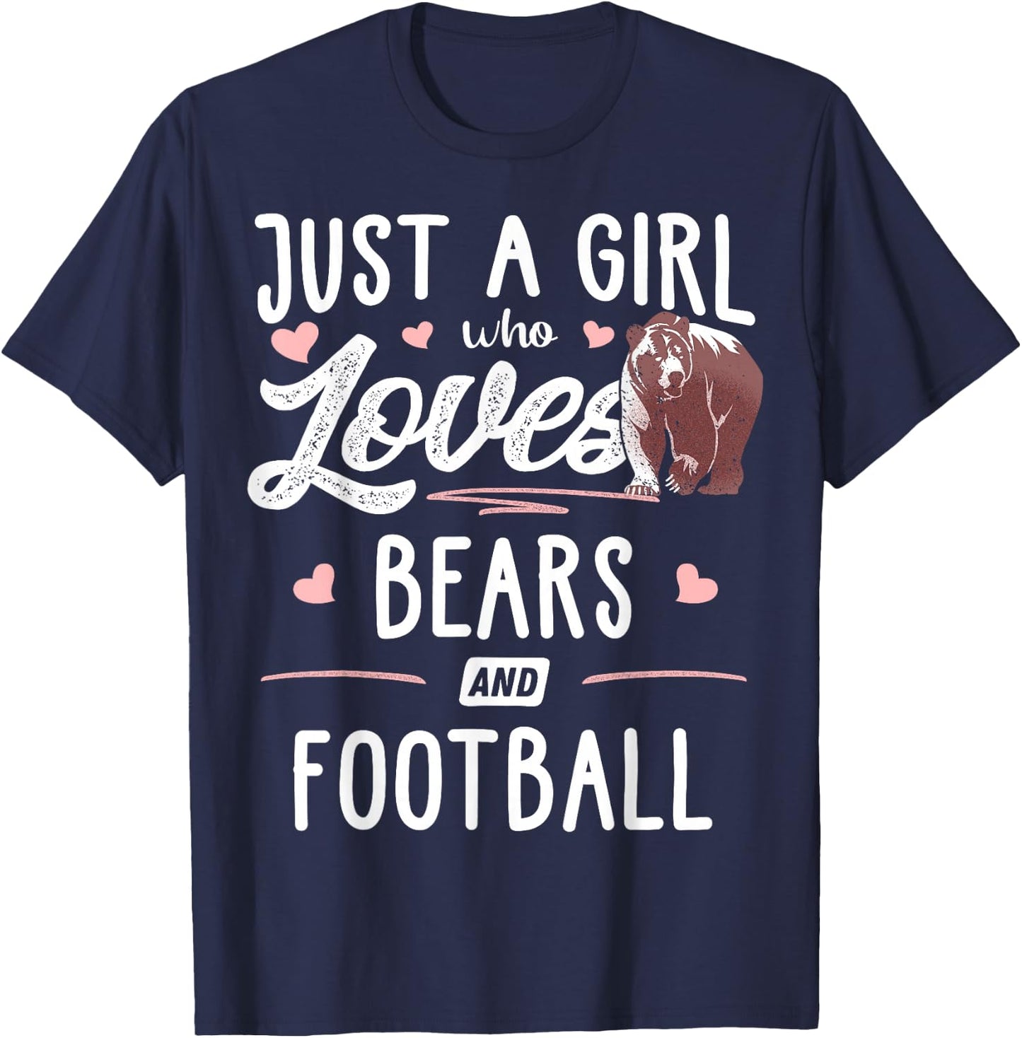 Just A Girl Who Loves Bears And Football Gift Bear T-Shirt - T-Shirt | Navy