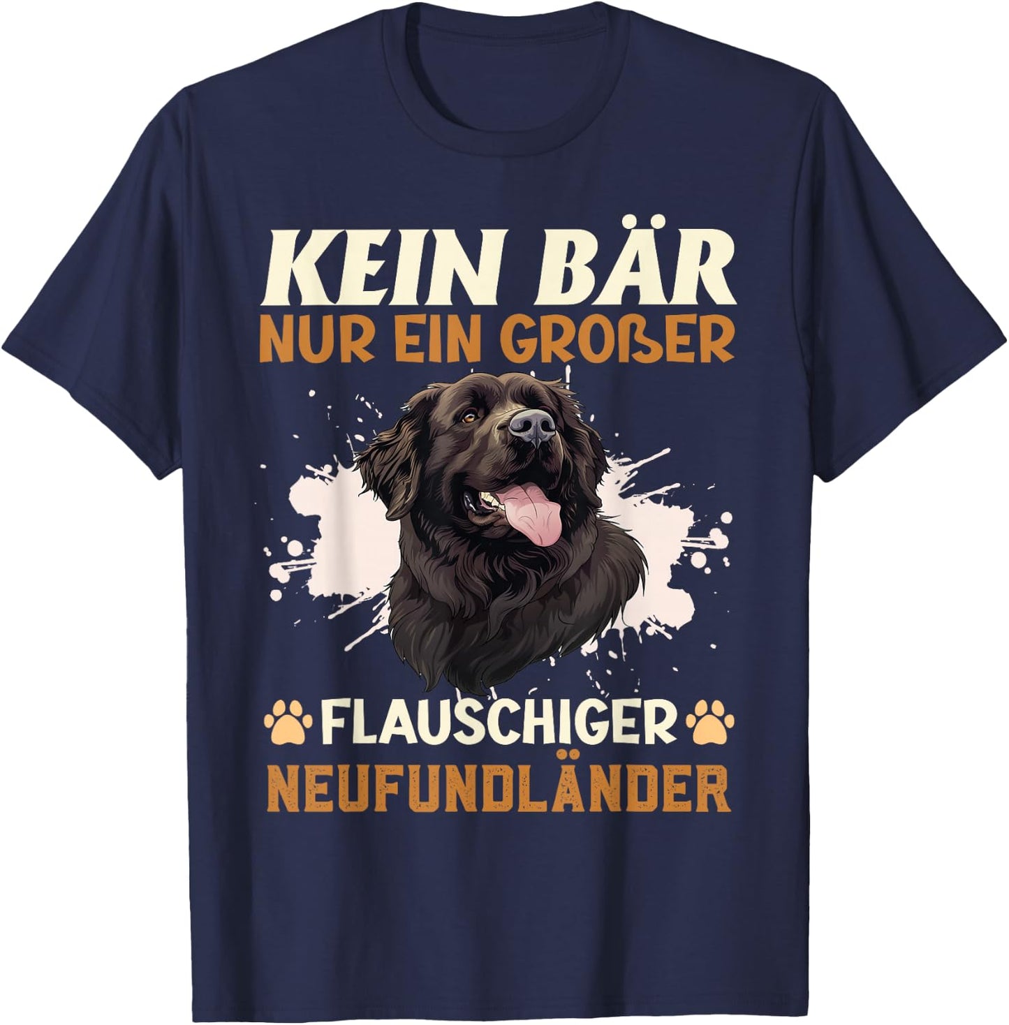 Neufundländer Hund KEIN BÄR NUR EIN GROßER NEUFUNDLÄNDER T-Shirt - T-Shirt | Navy