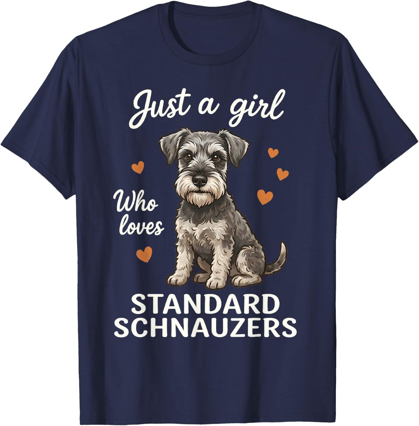 Just A Girl Who Loves Standard Schnauzers T-Shirt - T-Shirt | Navy