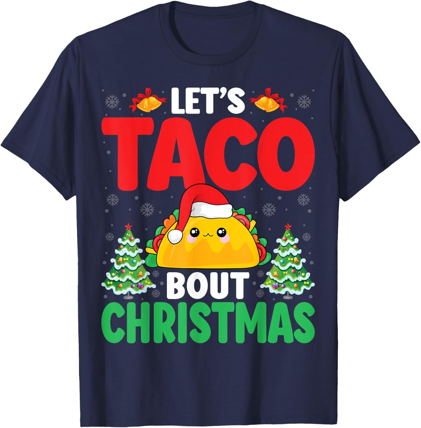Let's Taco Bout Christmas Santa Hat Xmas Mexican Food Taco T-Shirt - T-Shirt | Navy