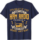 It's Ok If You Don't Like Ham Radio Hobbyists T-Shirt - T-Shirt | Navy