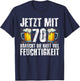 with German Text "Jetzt Mit 70 Braucht Die Haut Feuchtigkeits" Birthday Beer, black T-Shirt - T-Shirt | Navy