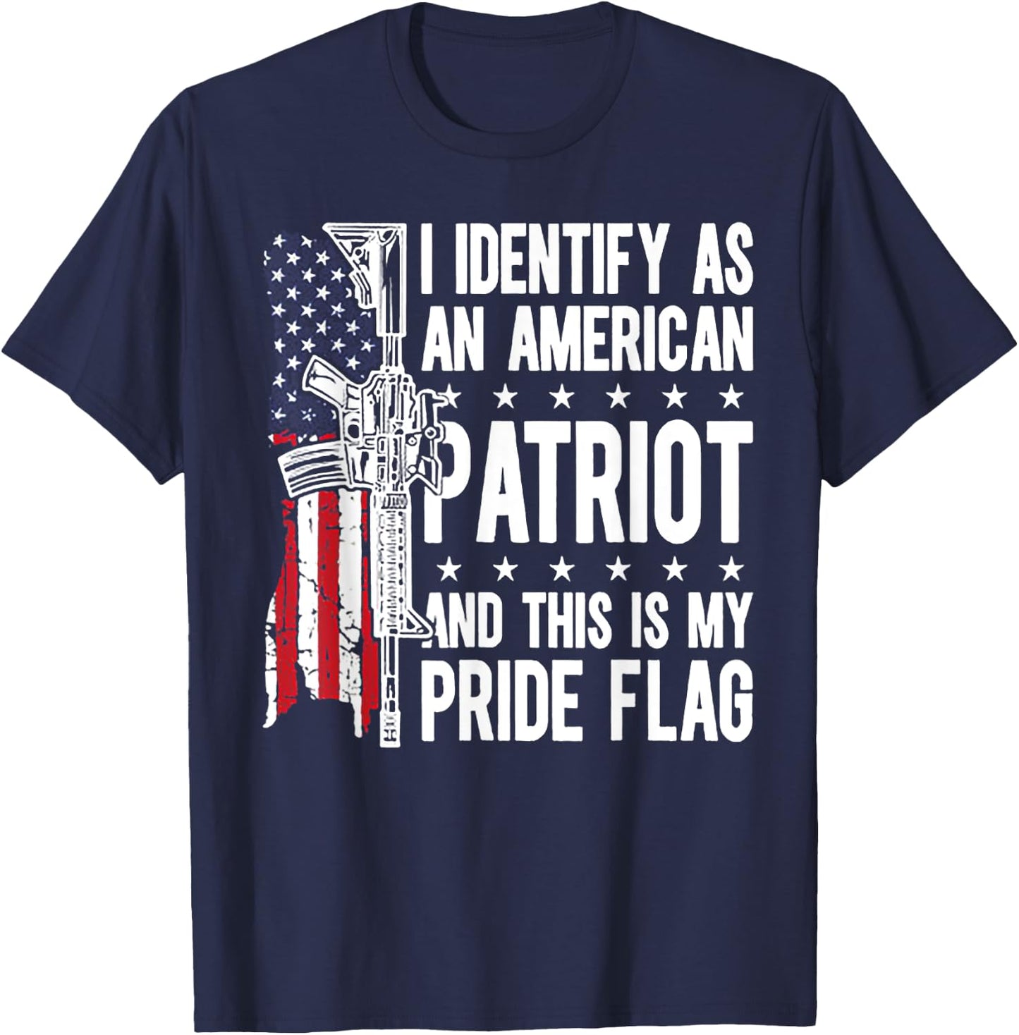 I Identify As American Patriot And This My Pride Flag T-Shirt - T-Shirt | Navy
