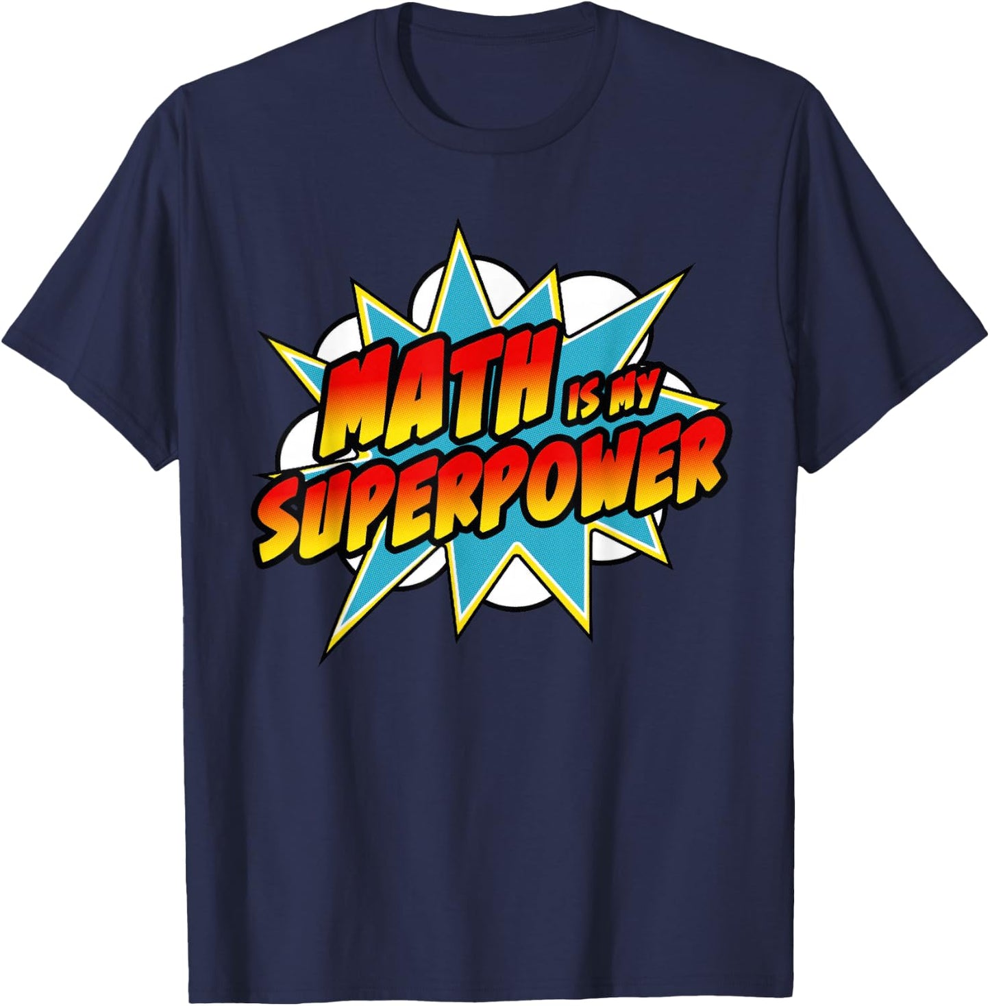 Math Is My Superpower | Superhero Comic Algebra Lover T-Shirt - T-Shirt | Navy