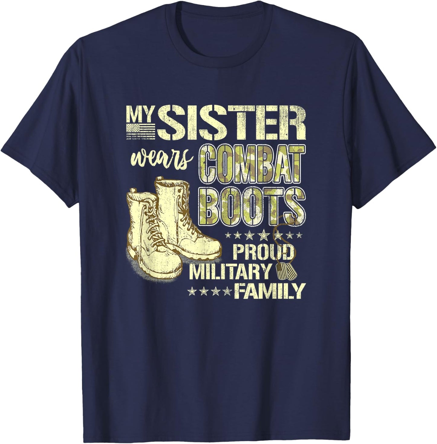My Sister Wears Combat Boots - Proud Military Family Gift T-Shirt - T-Shirt | Navy
