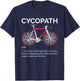 Cycopath Funny Definition For A Biker, Cyclist, Or Cyclopath T-Shirt - T-Shirt | Navy