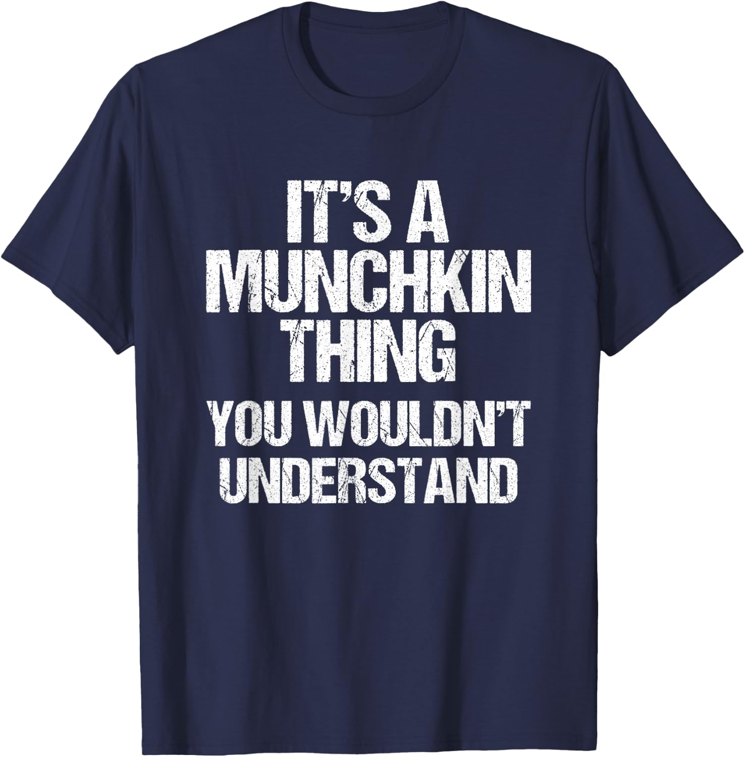 Es ist eine Munchkin-Sache (du würdest es nicht verstehen) Munchkin Cat T-Shirt - T-Shirt | Navy