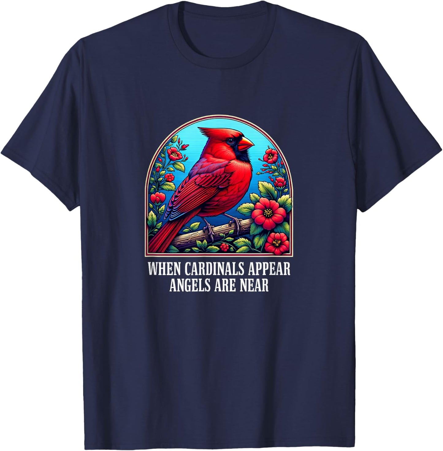 When Cardinals Appear - Angels Are Near T-Shirt - T-Shirt | Navy