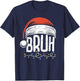 Merry Christmas Bruh Xmas Meme Funny Saying for Boys Men T-Shirt - T-Shirt | Navy