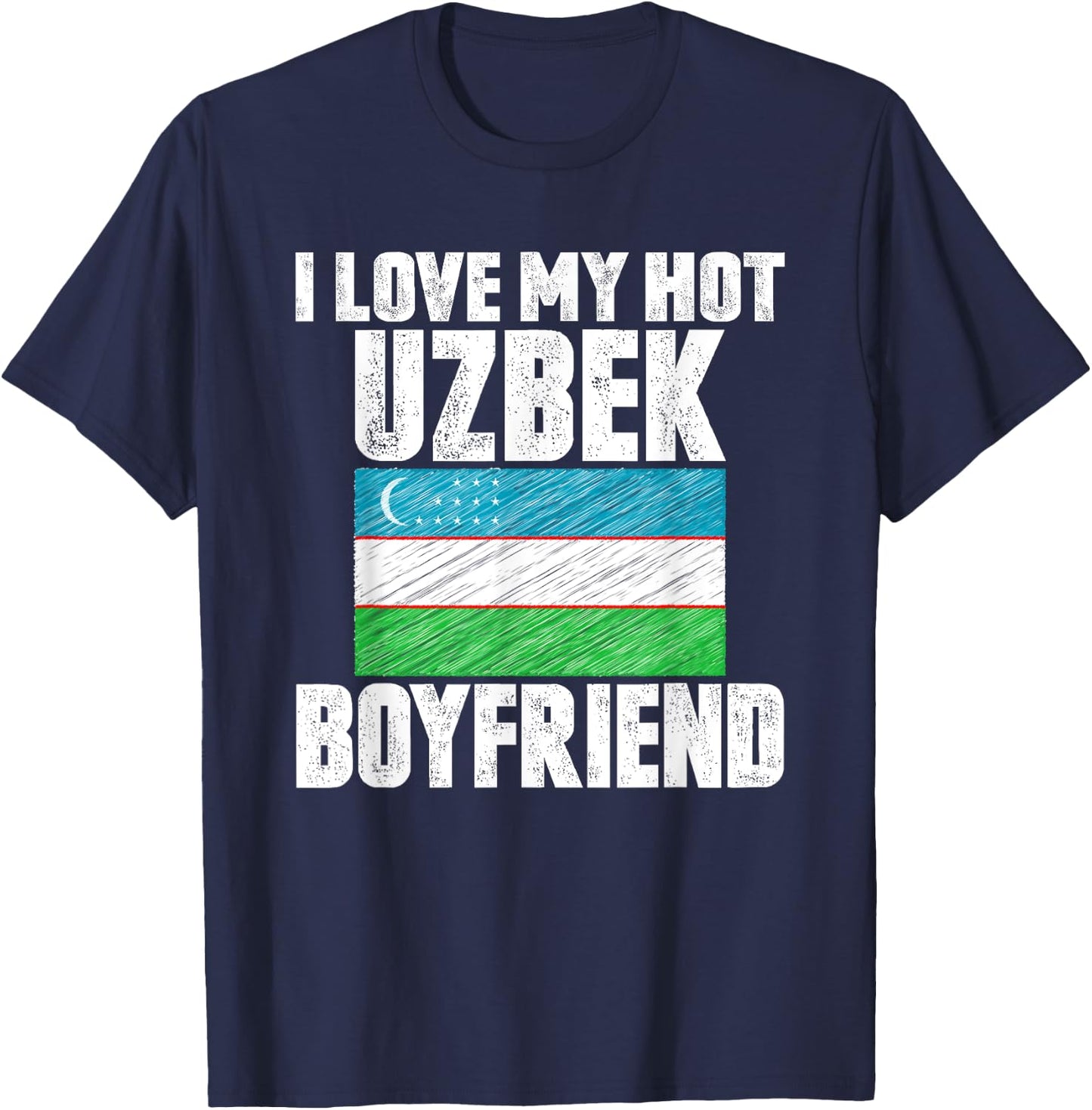 I Love My Hot Uzbek Boyfriend Anniversary Heart Wedding T-Shirt - T-Shirt | Navy