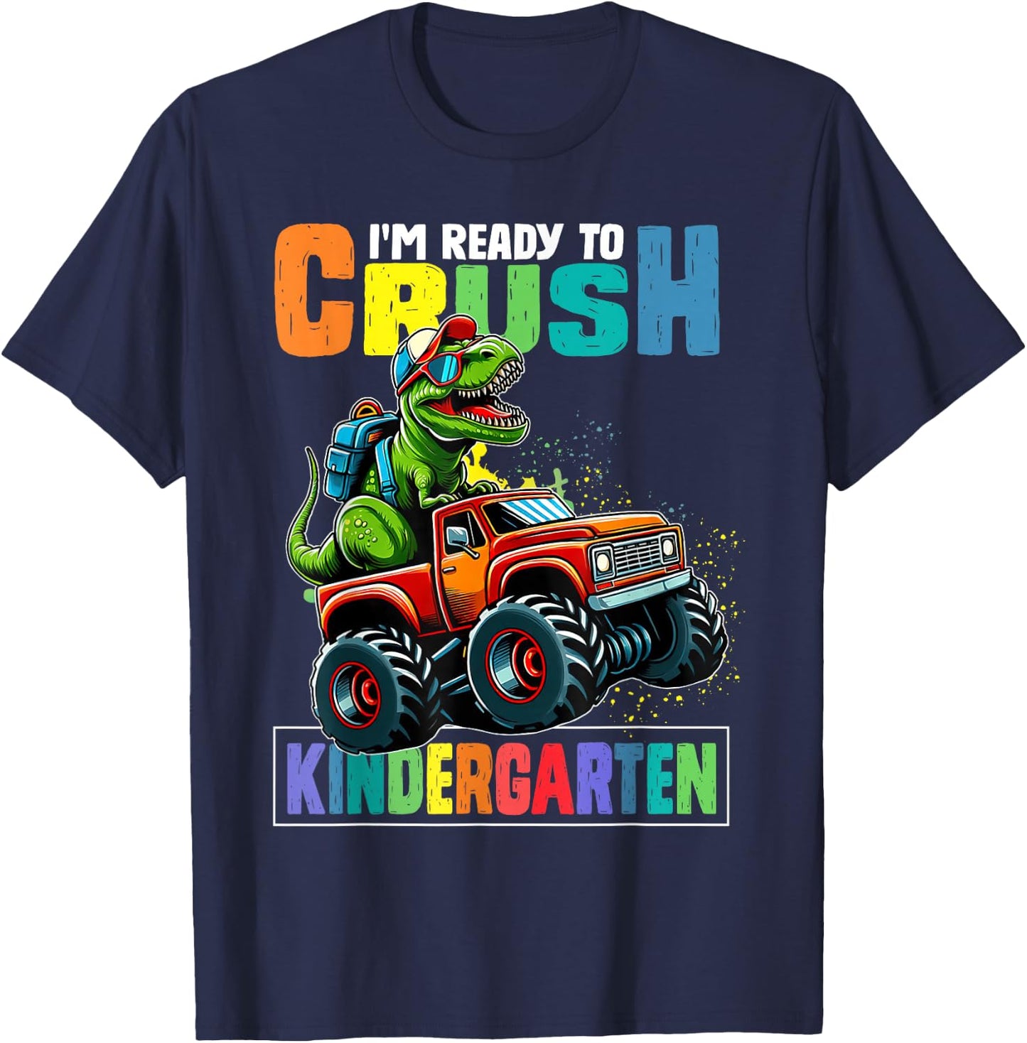 I'm Ready To Crush Kindergarten First Day Of School Boys T-Shirt - T-Shirt | Navy