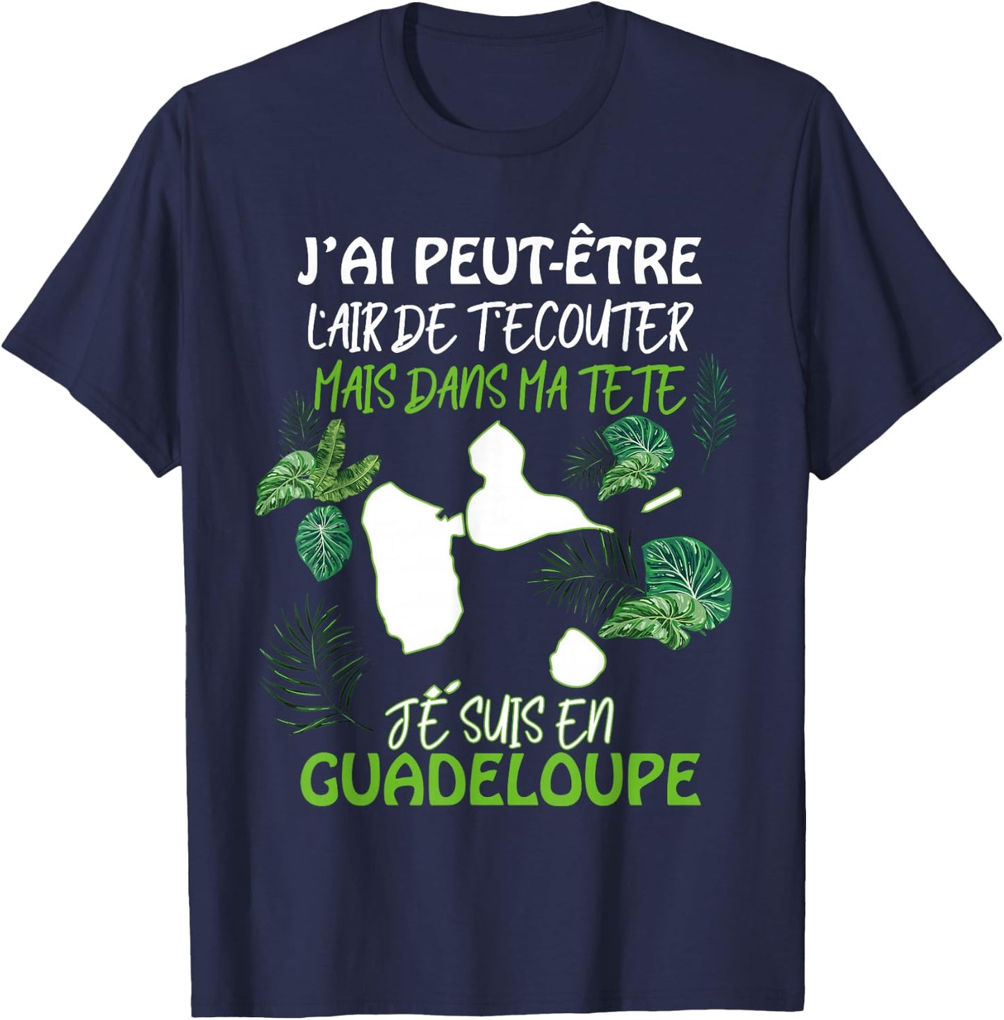 Message Guadeloupe Gift Humour Funny Antilles T-Shirt - T-Shirt | Navy