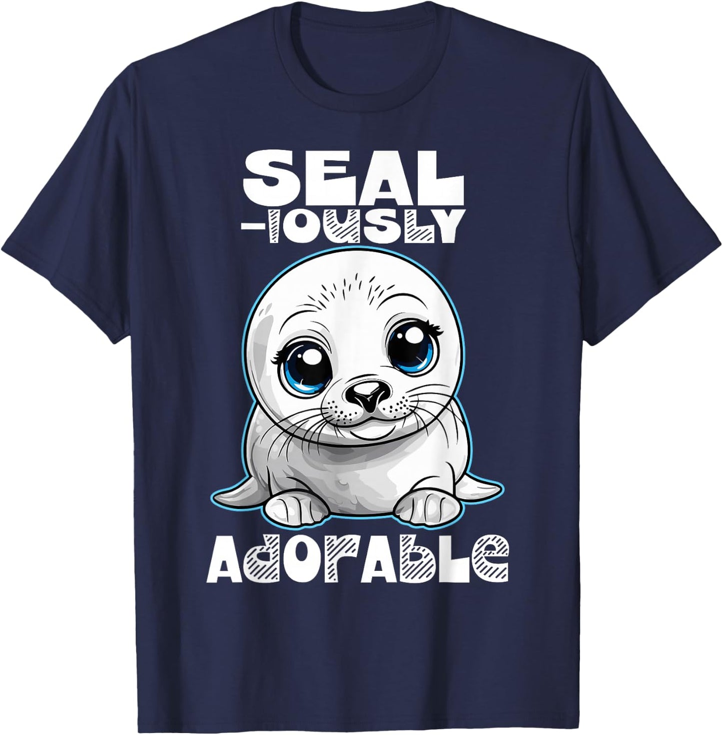 Seal-iously Adorable Baby Seal Funny Quote Design T-Shirt - T-Shirt | Navy