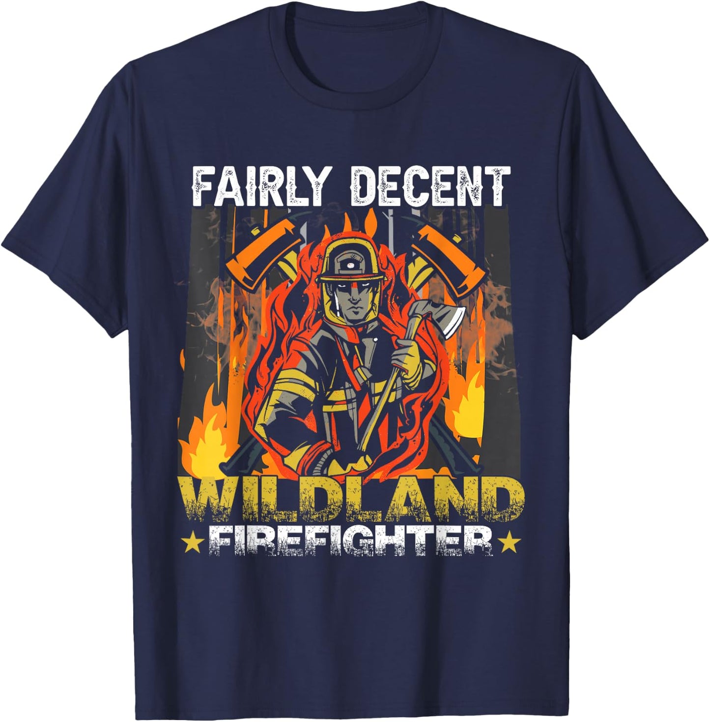 Funny Fire Department Wildland Firefighter T-Shirt - T-Shirt | Navy