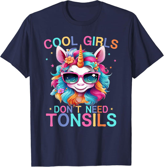 Cool Girls Don't Need Tonsils Removal Unicorn Tonsillectomy T-Shirt - T-Shirt | Navy