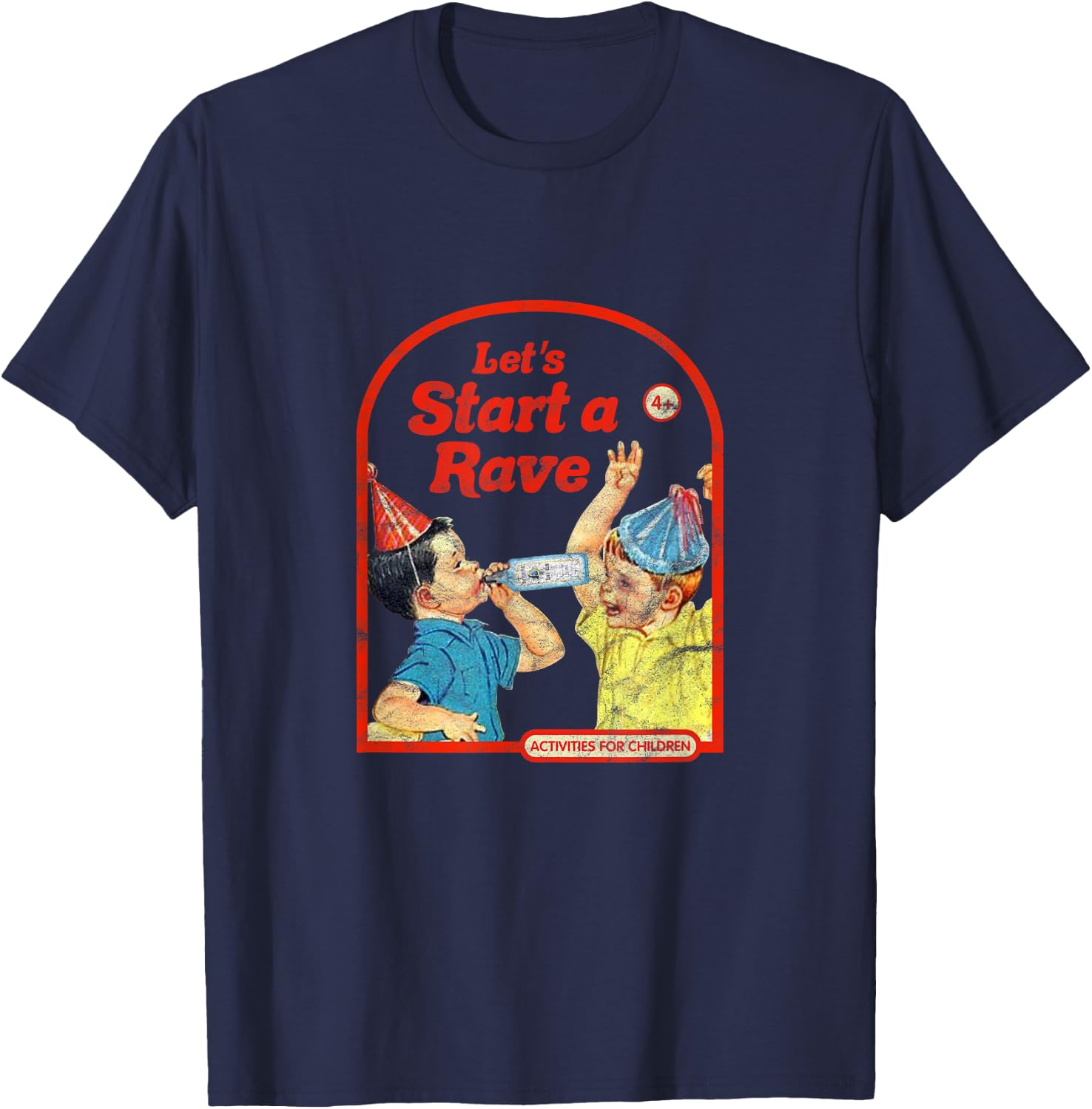 Lets Start a Rave Vintage Childgame Dark Humor Art Techno T-Shirt - T-Shirt | Navy