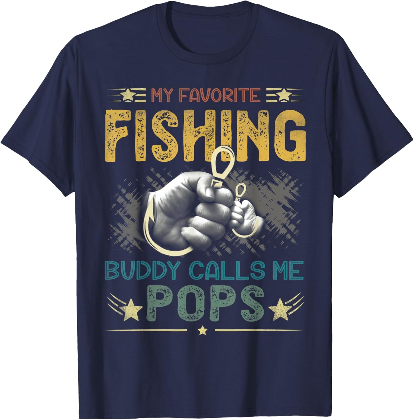 My Favorite Fishing Buddy Calls Me Pops Fathers Day T-Shirt - T-Shirt | Navy