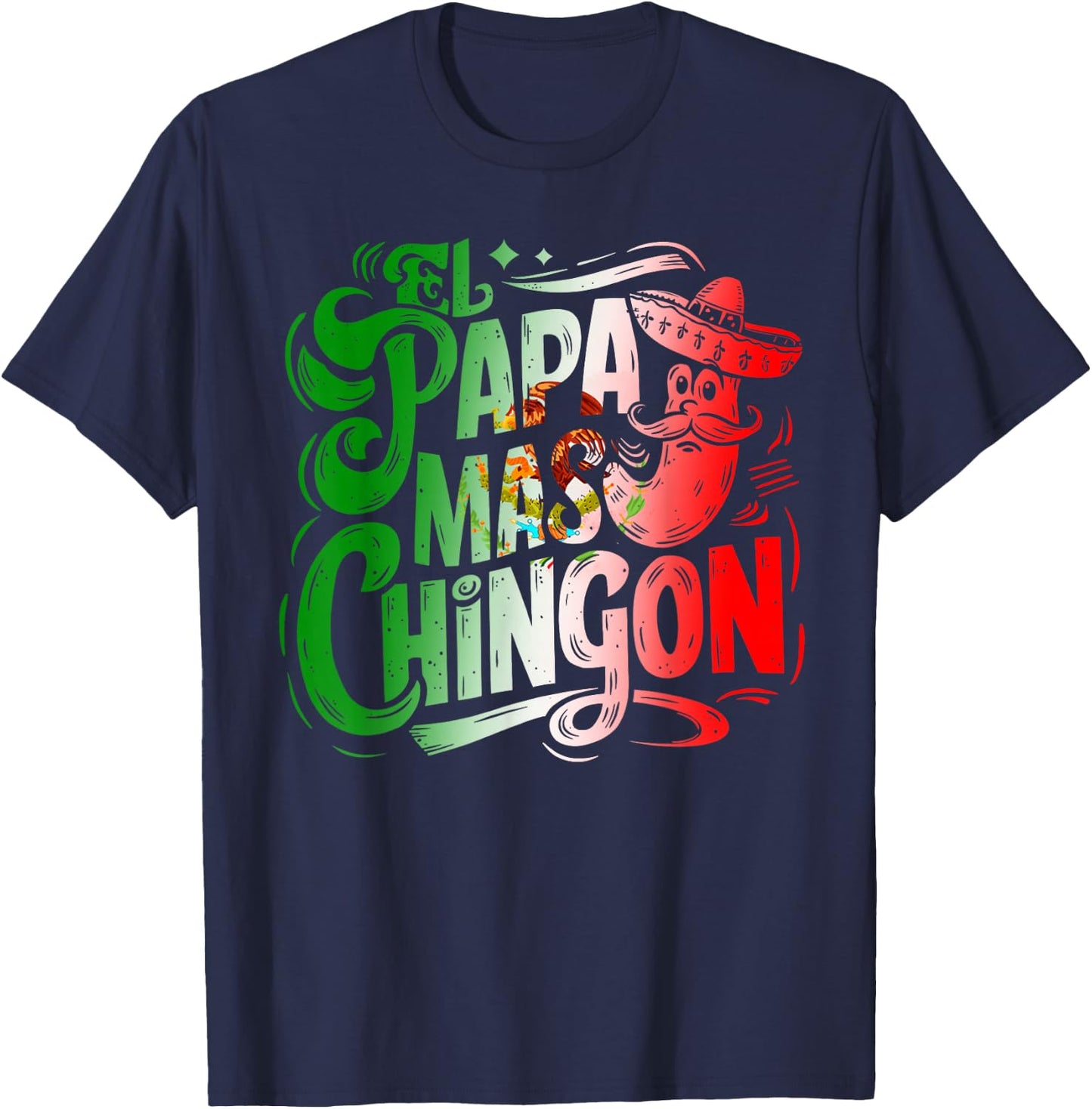 El Papa Mas Chingon Fathers Day T-Shirt - T-Shirt | Navy