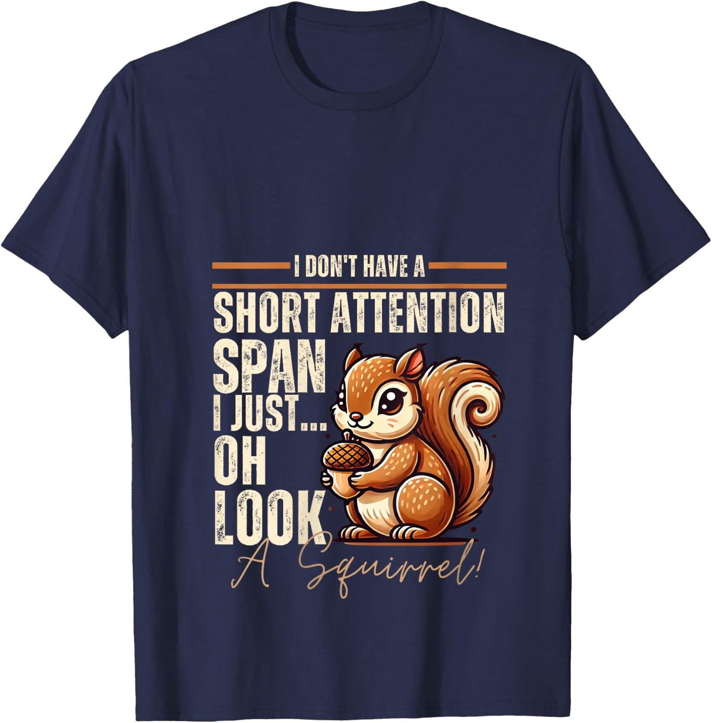Funny Squirrel Animal I Don't Have A Short Attention Span V-Neck T-Shirt - T-Shirt | Navy