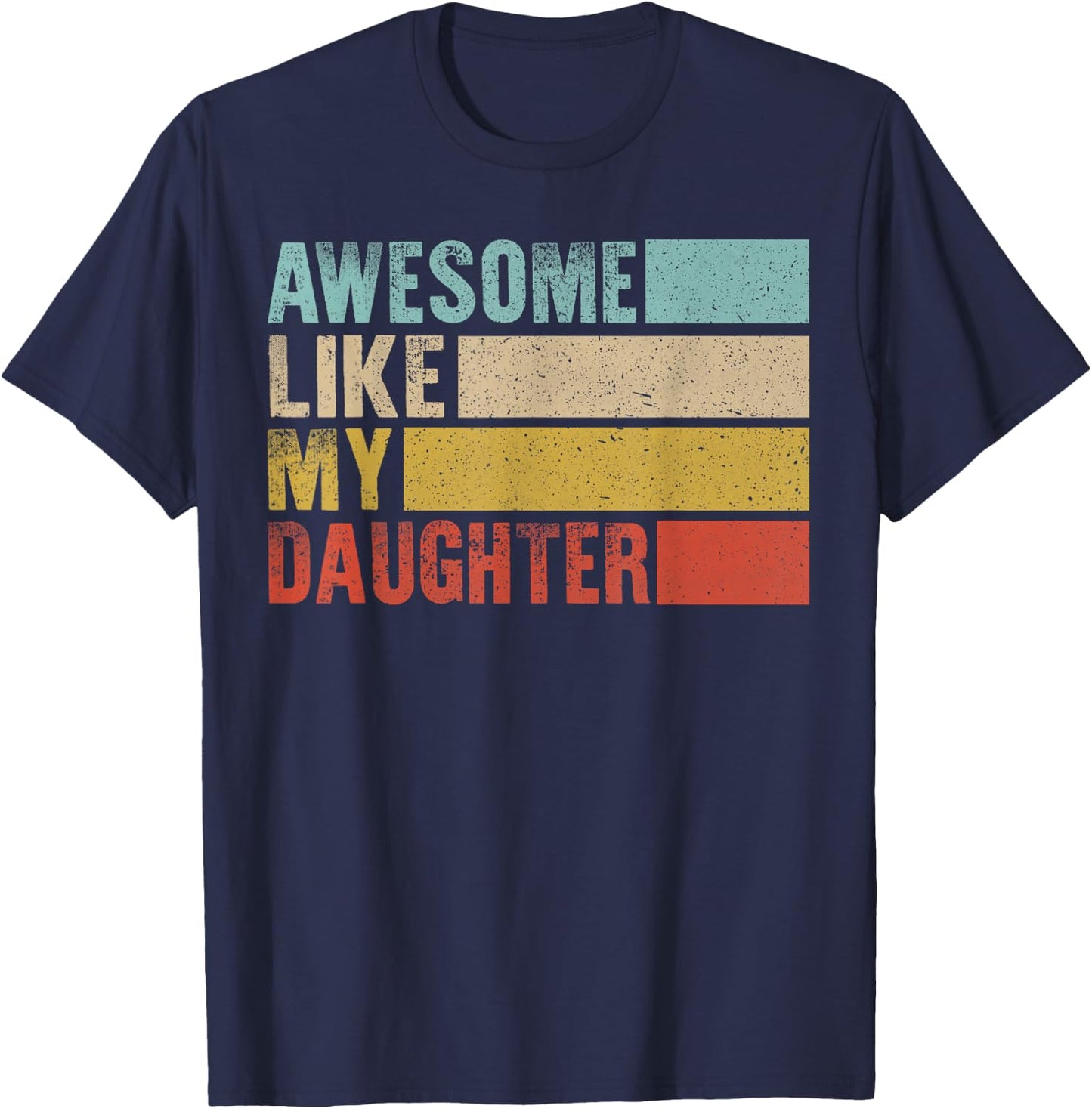 Vintage Awesome Like My Daughter Mom & Dad Blague Humour T-Shirt - T-Shirt | Navy