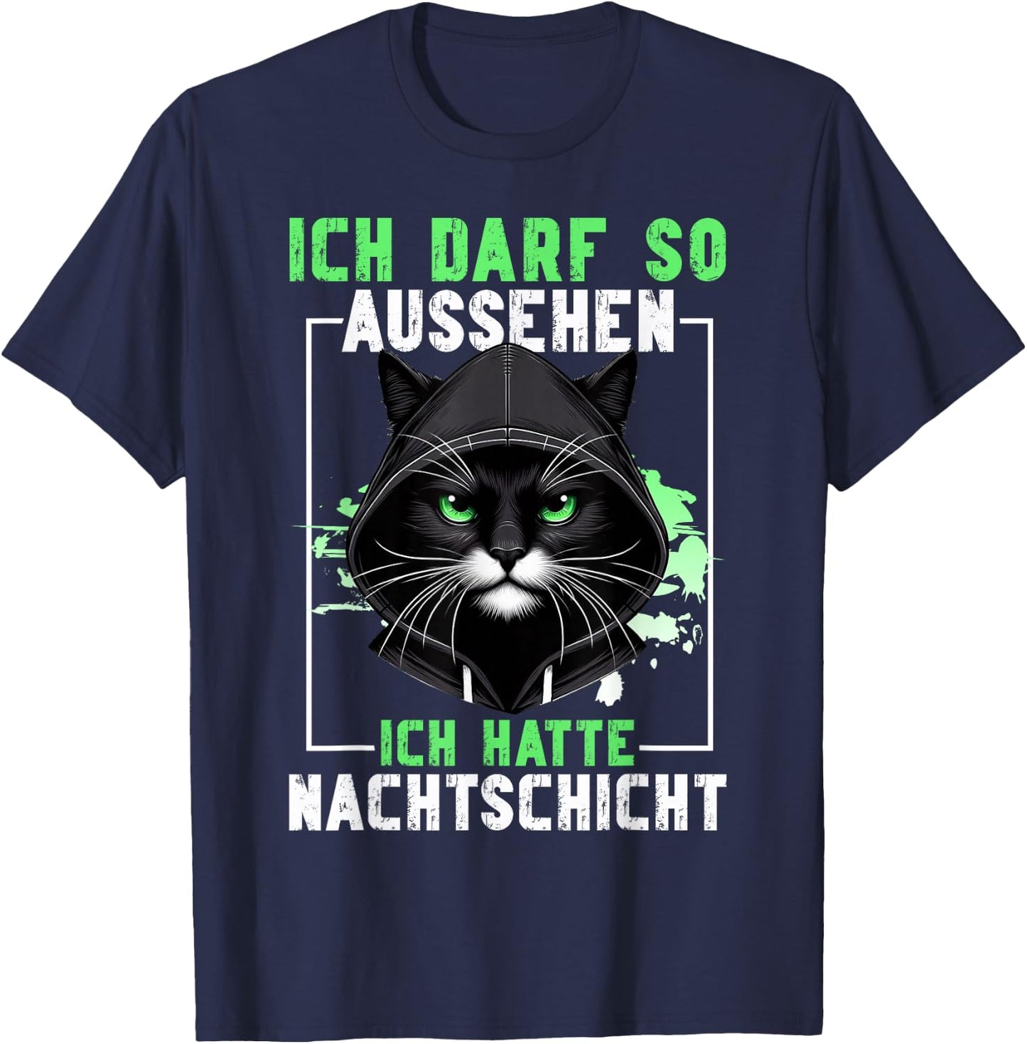 Ich darf so aussehen Ich hatte Nachtschicht Lustige Katze T-Shirt - T-Shirt | Navy