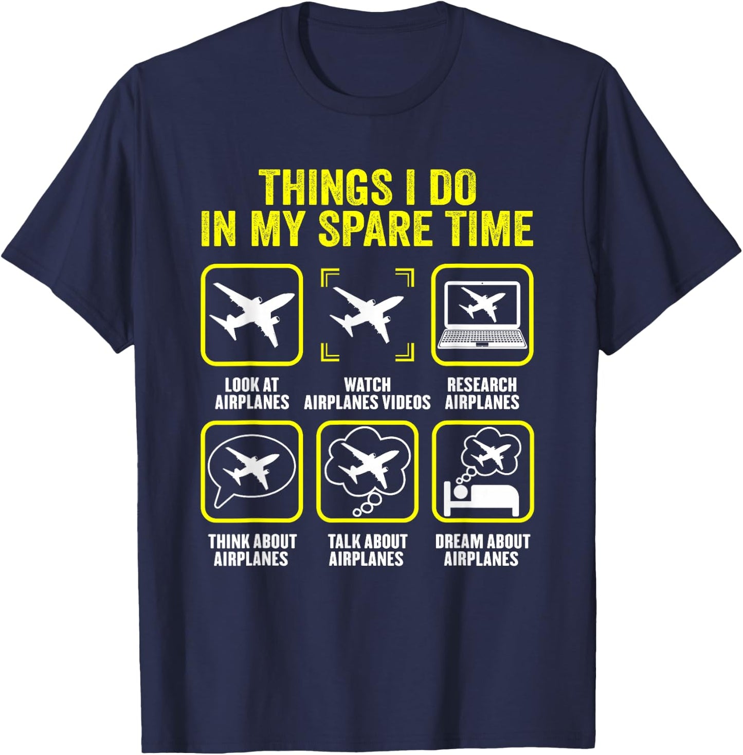 Things I Do in My Spare Time Airplanes Aviation Pilot T-Shirt - T-Shirt | Navy