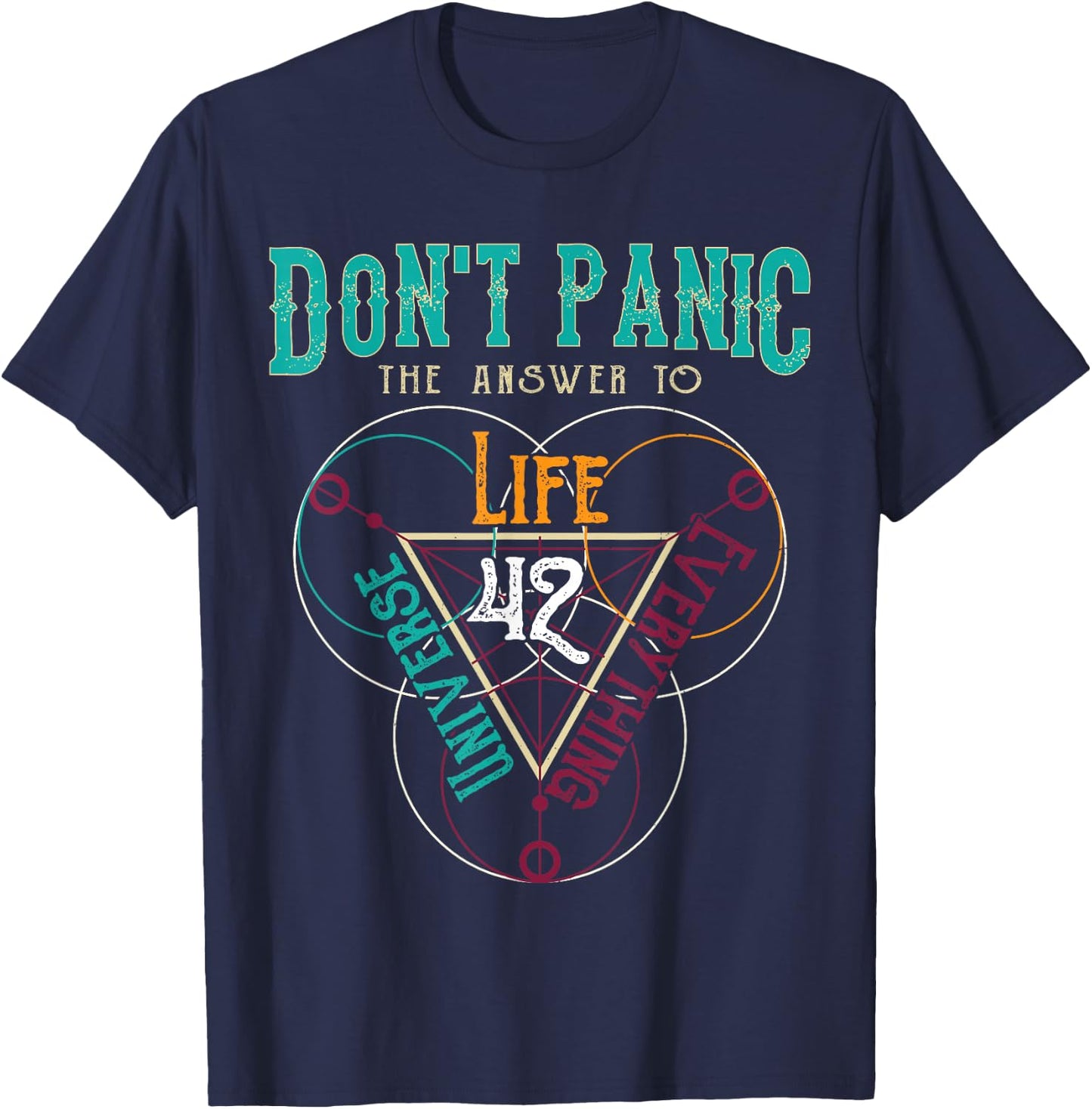 42 Answer to Life The Universe And Everything Don't Panic T-Shirt - T-Shirt | Navy