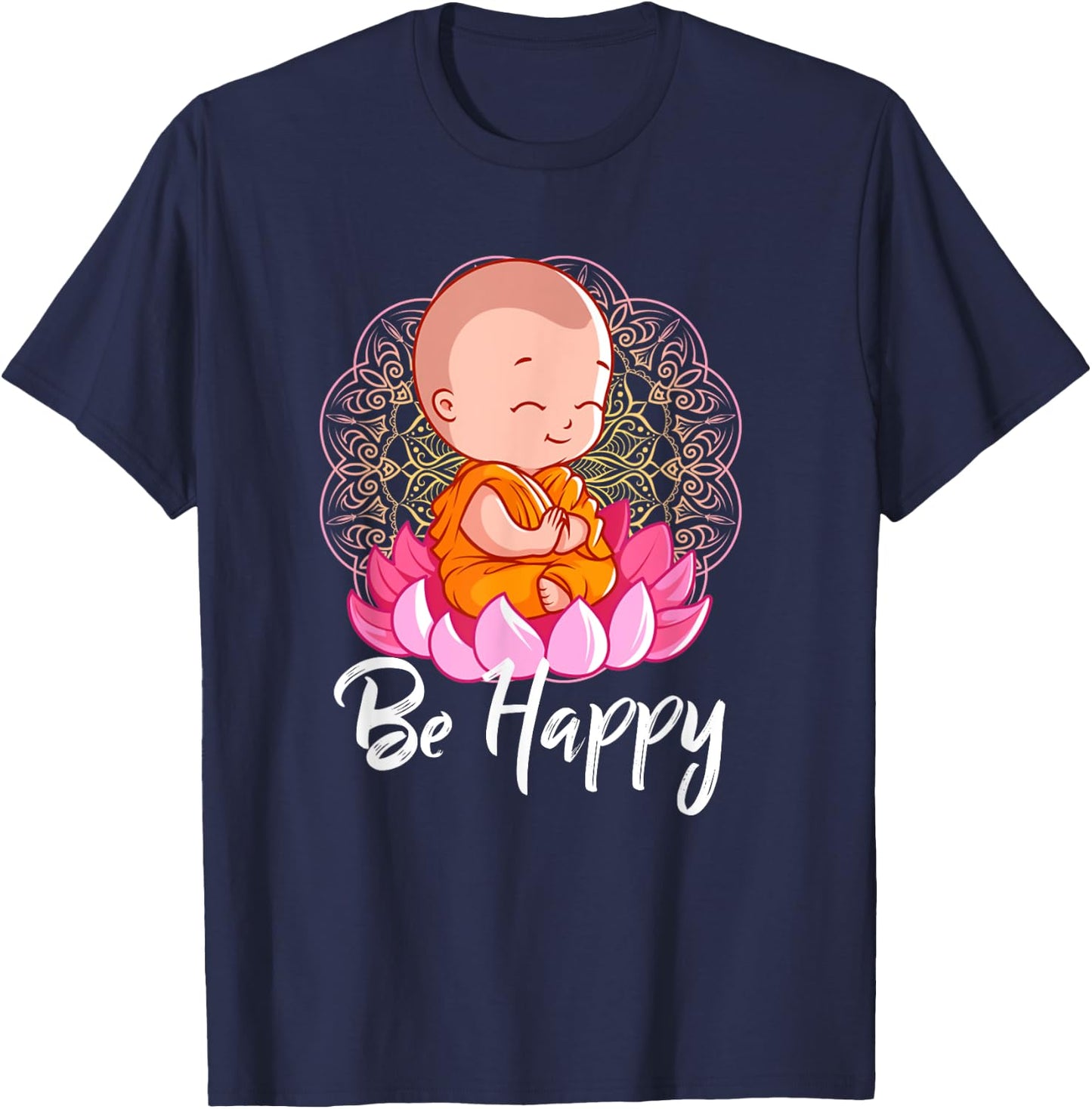 Be Happy shirt Zen Little Baby Buddha Mandala T-Shirt - T-Shirt | Navy