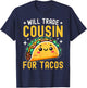 Will Trade Cousin For Tacos Taco Lover Cinco De Mayo T-Shirt - T-Shirt | Navy