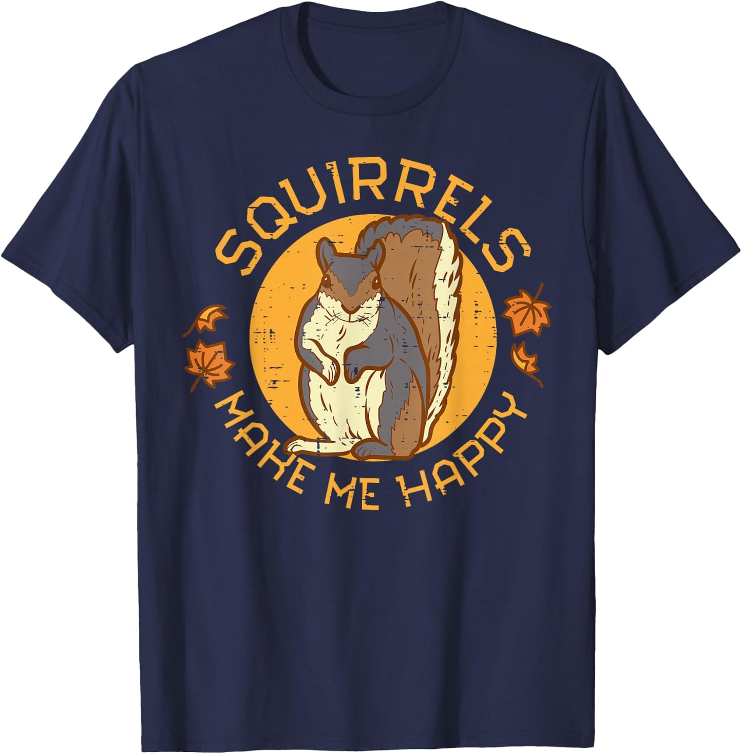 Squirrels Make Me Happy Fall Leaves Autumn Women Kids Men T-Shirt - T-Shirt | Navy