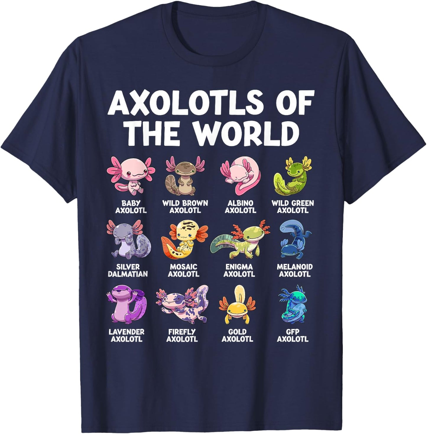 Axolotls The World Kawaii Species of Axolotl Fish Amphibian , black T-Shirt - T-Shirt | Navy