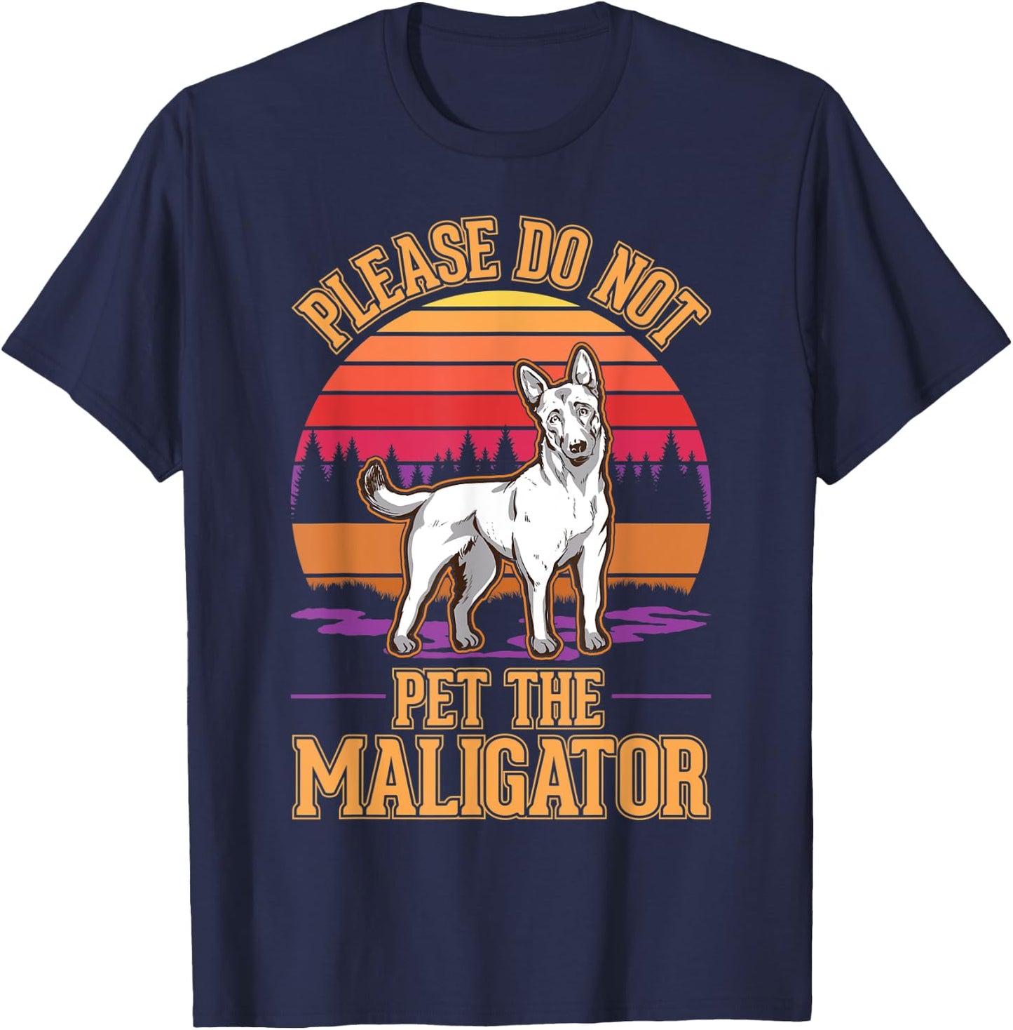 Please do not pet the Maligator Belgian Malinois T-Shirt - T-Shirt | Navy