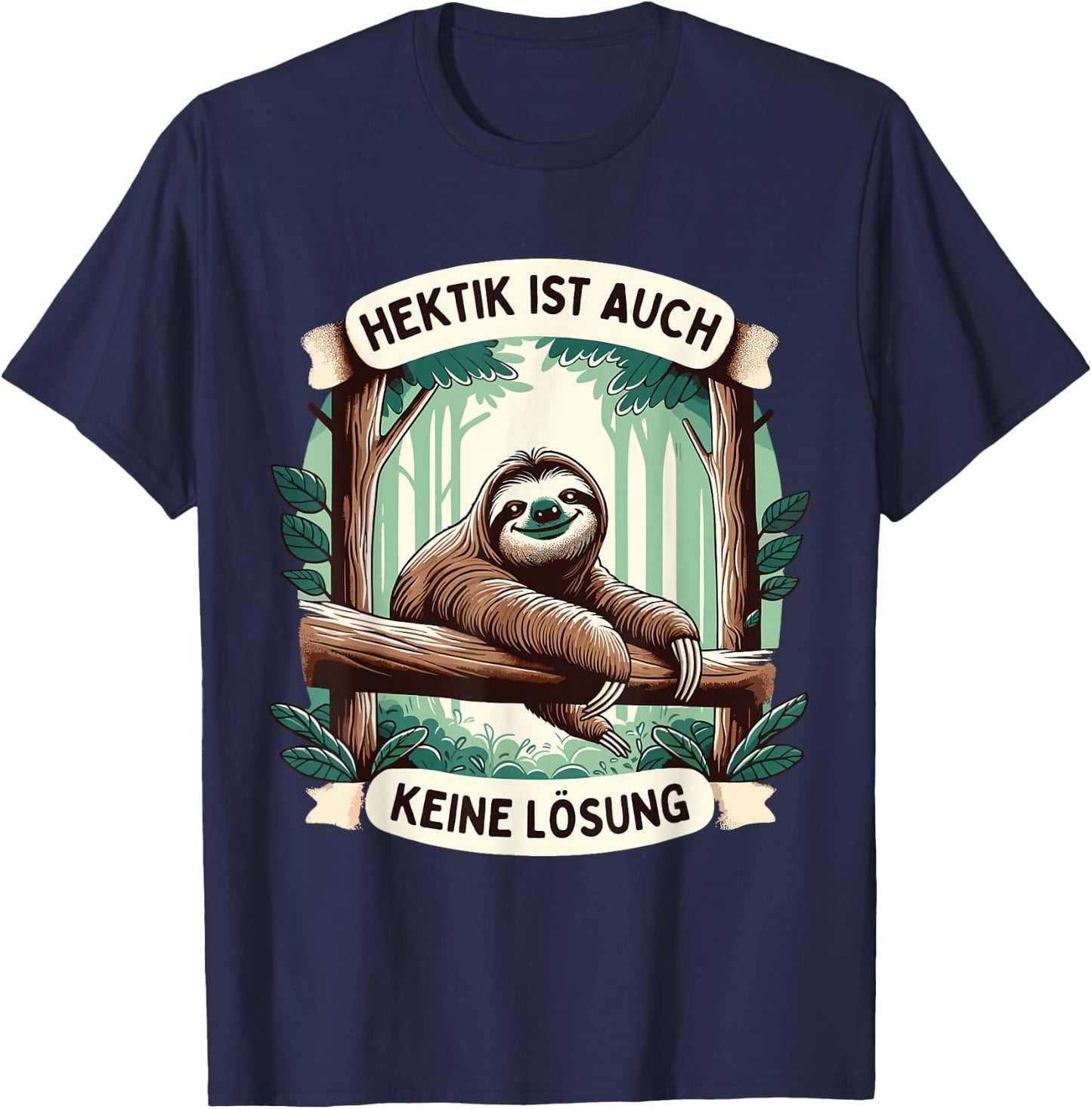 Hektik Ist Auch Keine Lösung Faultier T-Shirt - T-Shirt | Navy
