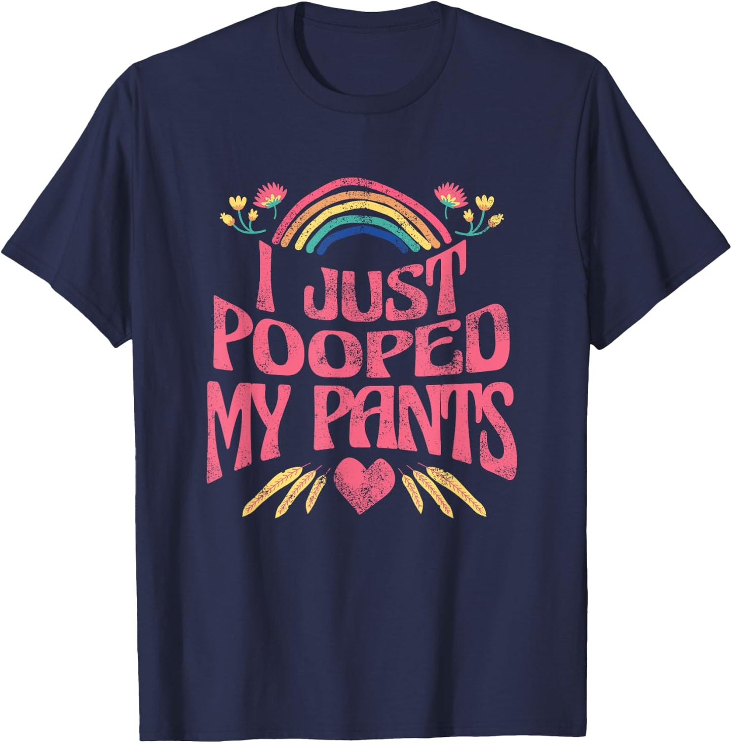 I Just Pooped My Pants Funny Adult Humor Meme , Small, Black T-Shirt - T-Shirt | Navy