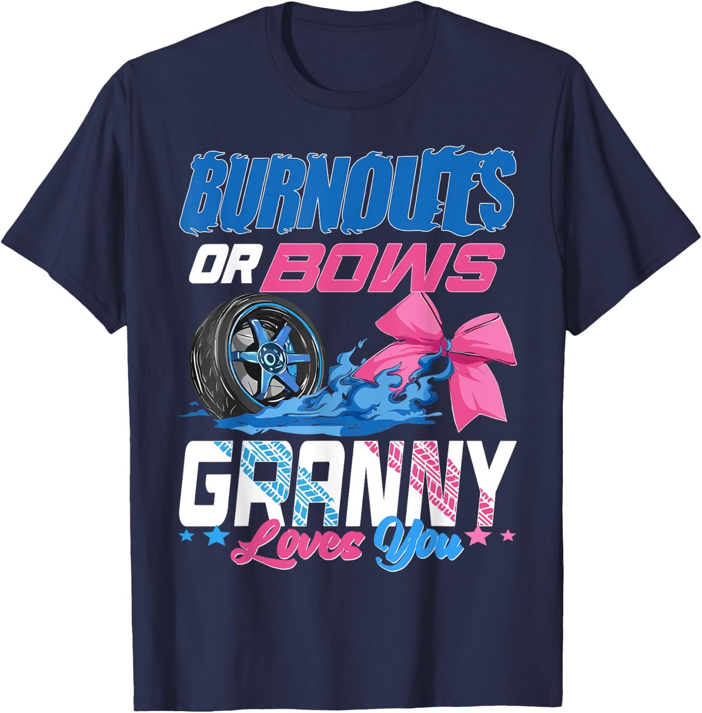 Burnouts Or Bows Gender Reveal Party Announcement Granny T-Shirt - T-Shirt | Navy