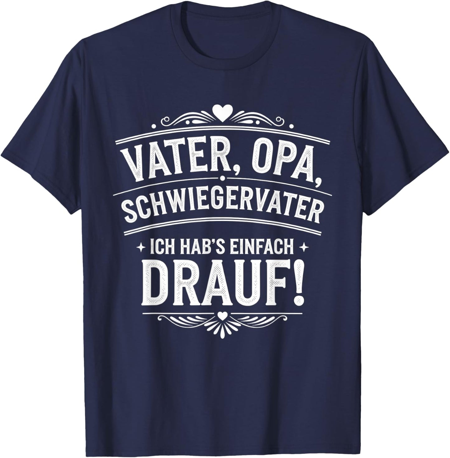 with Father, Grandpa, Father-in-Law Hab's Drauf, black T-Shirt - T-Shirt | Navy
