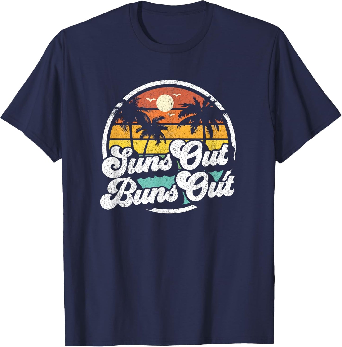 Suns Out Buns Out Funny Beach Vacation Retro Summer Gift Men Women Girls Kids T-Shirt - T-Shirt | Navy
