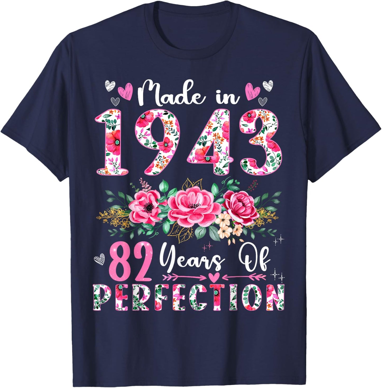 82 Year Old Made In 1943 Floral 82th Birthday Women T-Shirt - T-Shirt | Navy