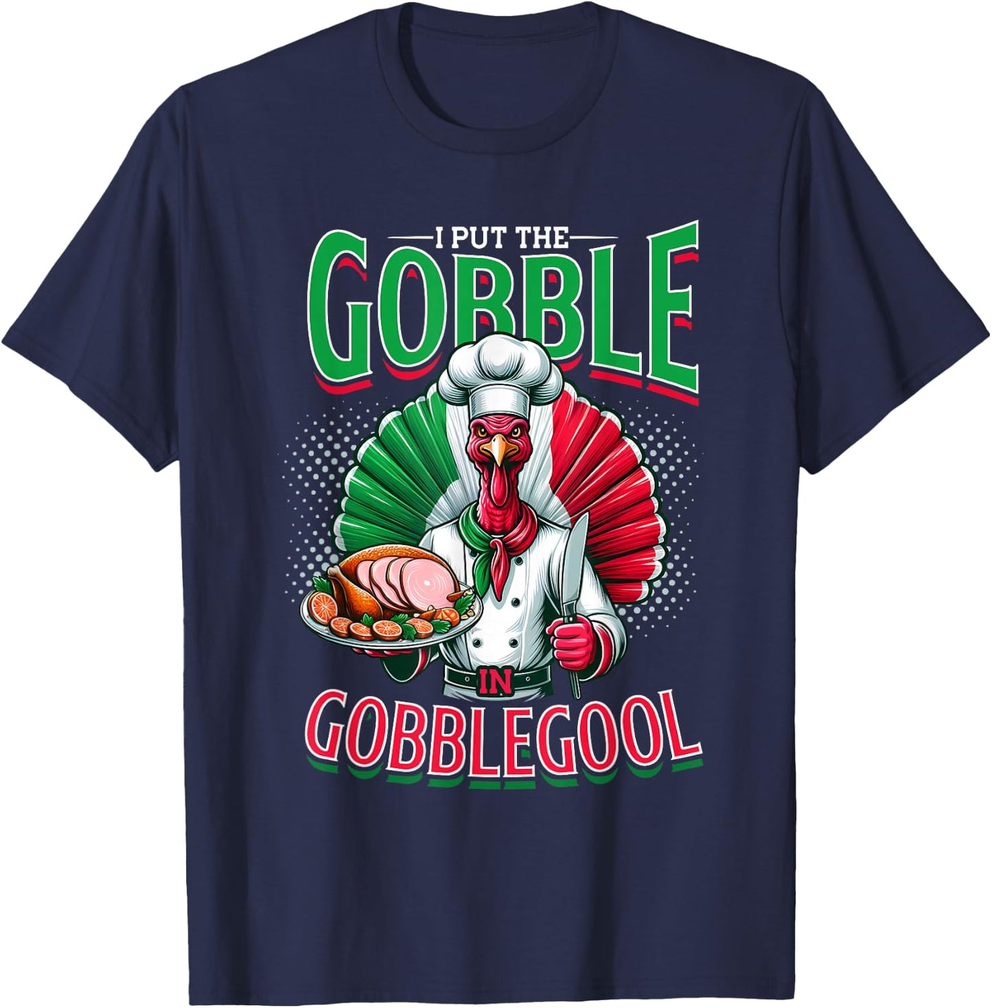 Gobblegool Capicola, Turkey Day & Thanksgiving Day T-Shirt - T-Shirt | Navy