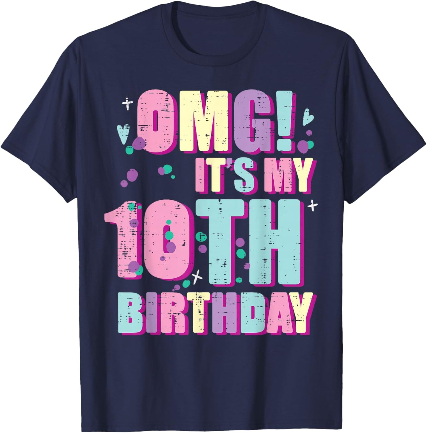 Omg Its My 10th Birthday 10 Year Old Bday Girls Boys Kids T-Shirt - T-Shirt | Navy