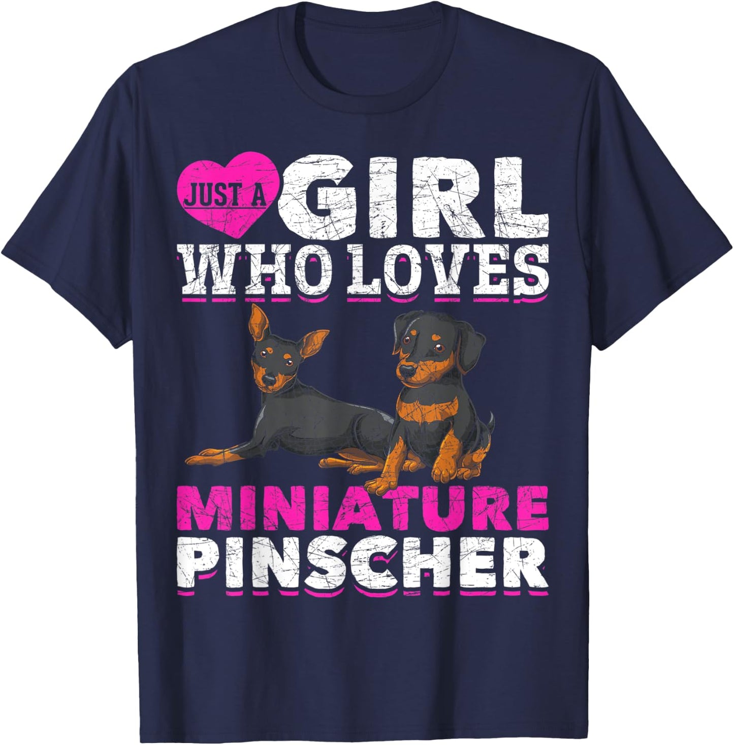 Min Pin Dog Lover Just A Girl Who Loves Miniature Pinscher T-Shirt - T-Shirt | Navy