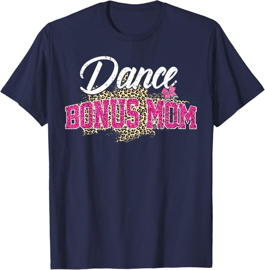 Dance Bonus Mom Leopard Funny Dancing Mom Mother's Day T-Shirt - T-Shirt | Navy