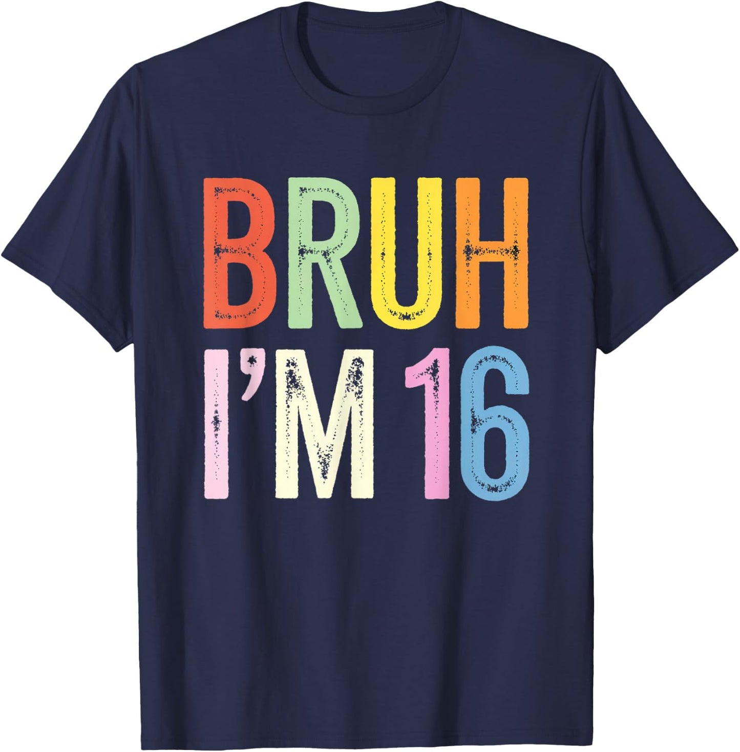 Bruh I'm 16 Birthday Party Funny 16e pour enfants en bas âge, femmes et hommes T-Shirt - T-Shirt | Navy