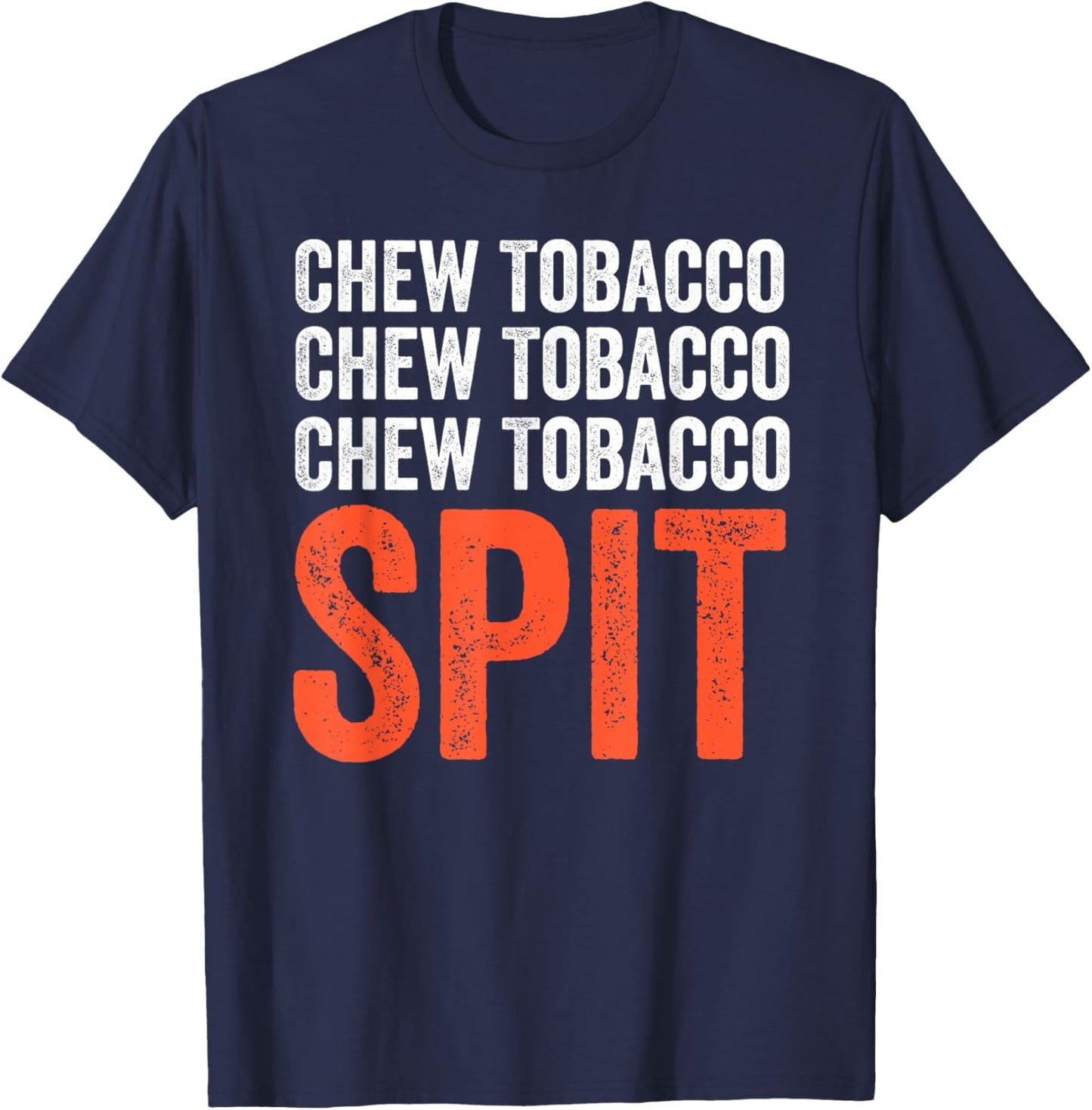 Country Lyrics Shirt | Chew Tobacco Spit Shirt T-Shirt - T-Shirt | Navy